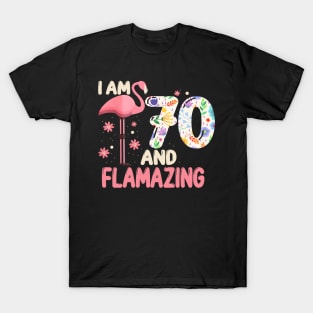 I Am 70 And Flamazing Bithday Flamingo 70th Bday Celebration T-Shirt